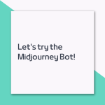 An image of How To Produce Amazing A.I. Images With Midjourney - A Basic Tutorial for Newbies